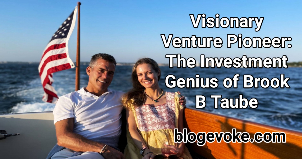 Visionary Venture Pioneer: The Investment Genius of Brook B Taube