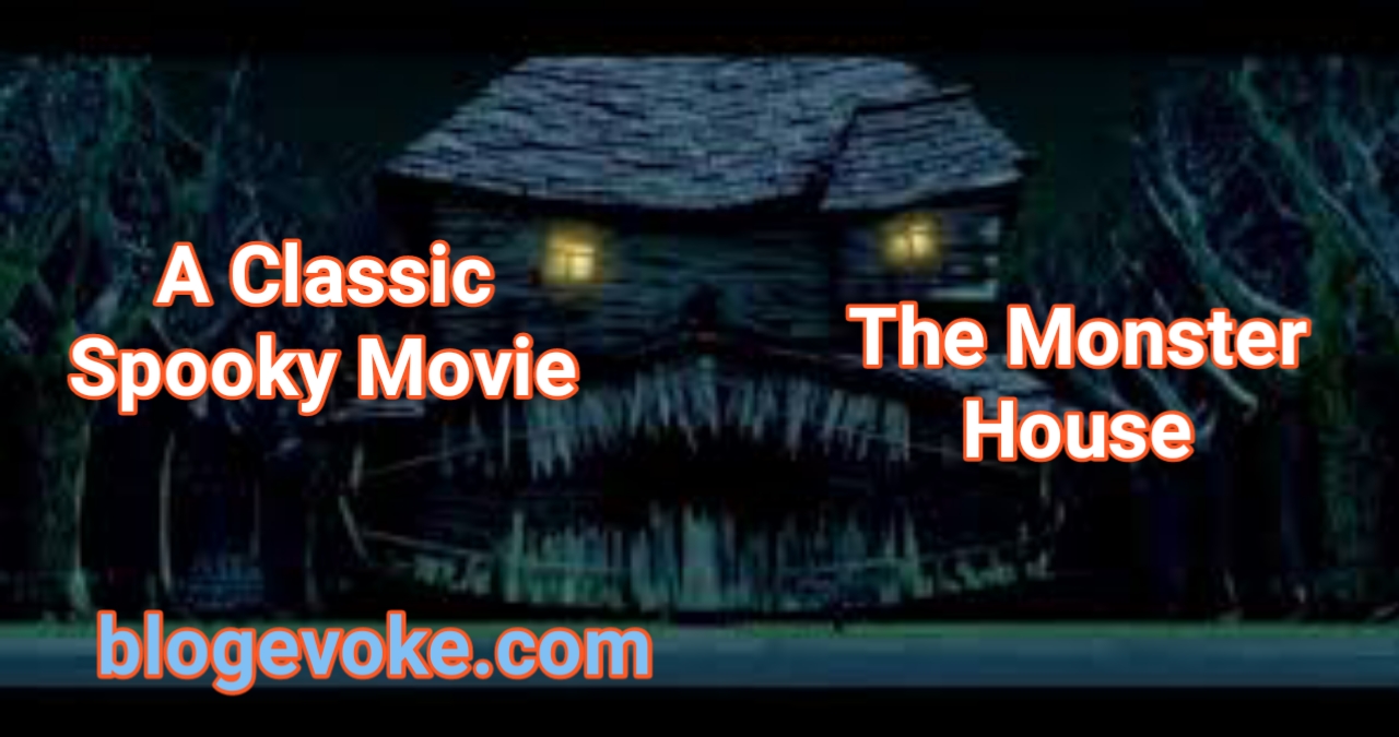 The Monster House: A Classic Spooky Movie