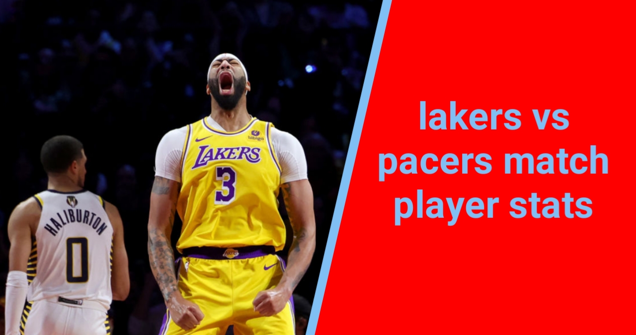 lakers vs pacers match player stats